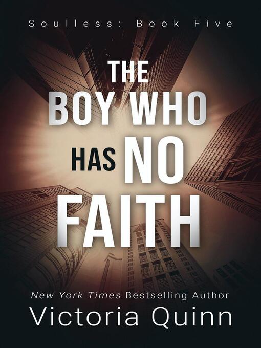 Title details for The Boy Who Has No Faith by Victoria Quinn - Available